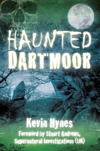Haunted Dartmoor - Kevin Hynes - ebook