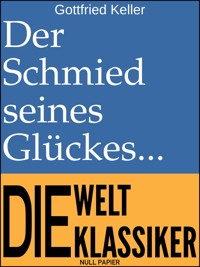 Der Schmied seines Glückes - Gottfried  Keller - ebook