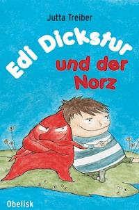 Edi Dickstur und der Norz - Jutta Treiber - ebook