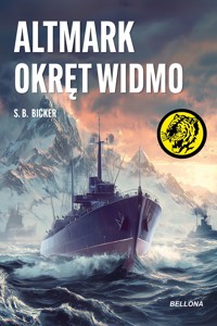 Altmark. Okręt widmo - Bicker S.B. - książka