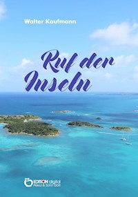 Ruf der Inseln - Walter Kaufmann - ebook