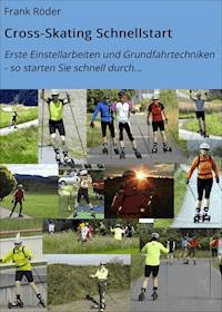 Cross-Skating Schnellstart - Frank Röder - ebook