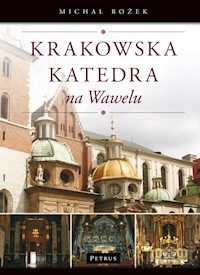 Krakowska katedra na Wawelu - Rożek Michał - książka
