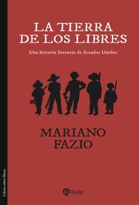 La tierra de los libres - Mariano Fazio - ebook