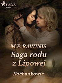 Saga rodu z Lipowej 27: Kochankowie - Marian Piotr Rawinis - ebook + audiobook