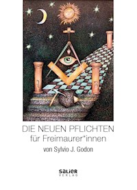 Die Neuen Pflichten für Freimaurer*innen - Sylvio J. Godon - ebook