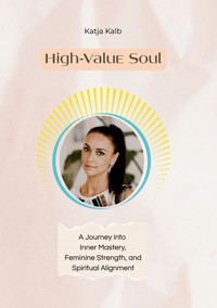 High Value Soul - Katja Kalb - ebook