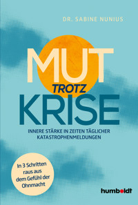 Mut trotz Krise - Dr. Sabine Nunius - ebook