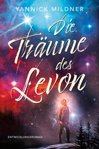 Die Träume des Levon - Yannick Mildner - ebook