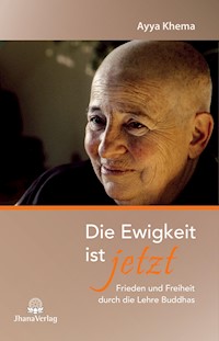 Die Ewigkeit ist jetzt - Ayya Khema - ebook