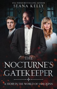 The Nocturne's Gatekeeper: A Story in the World of Sam Quinn - Seana Kelly - ebook