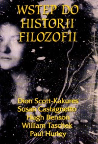 Wstęp do historii filozofii - Hugh Benson, Susan Castagnetto, Paul Hurley, Dion Scott-Kakures, William Taschek - ebook