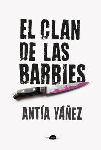 El clan de las barbies - Antía Yáñez - ebook