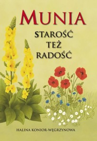 Munia. Starość też radość - Konior-Węgrzynowa Halina - książka