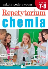 Chemia. Repetytorium Szkoła podstawowa Klasy 7-8 - zbiorowa praca - książka