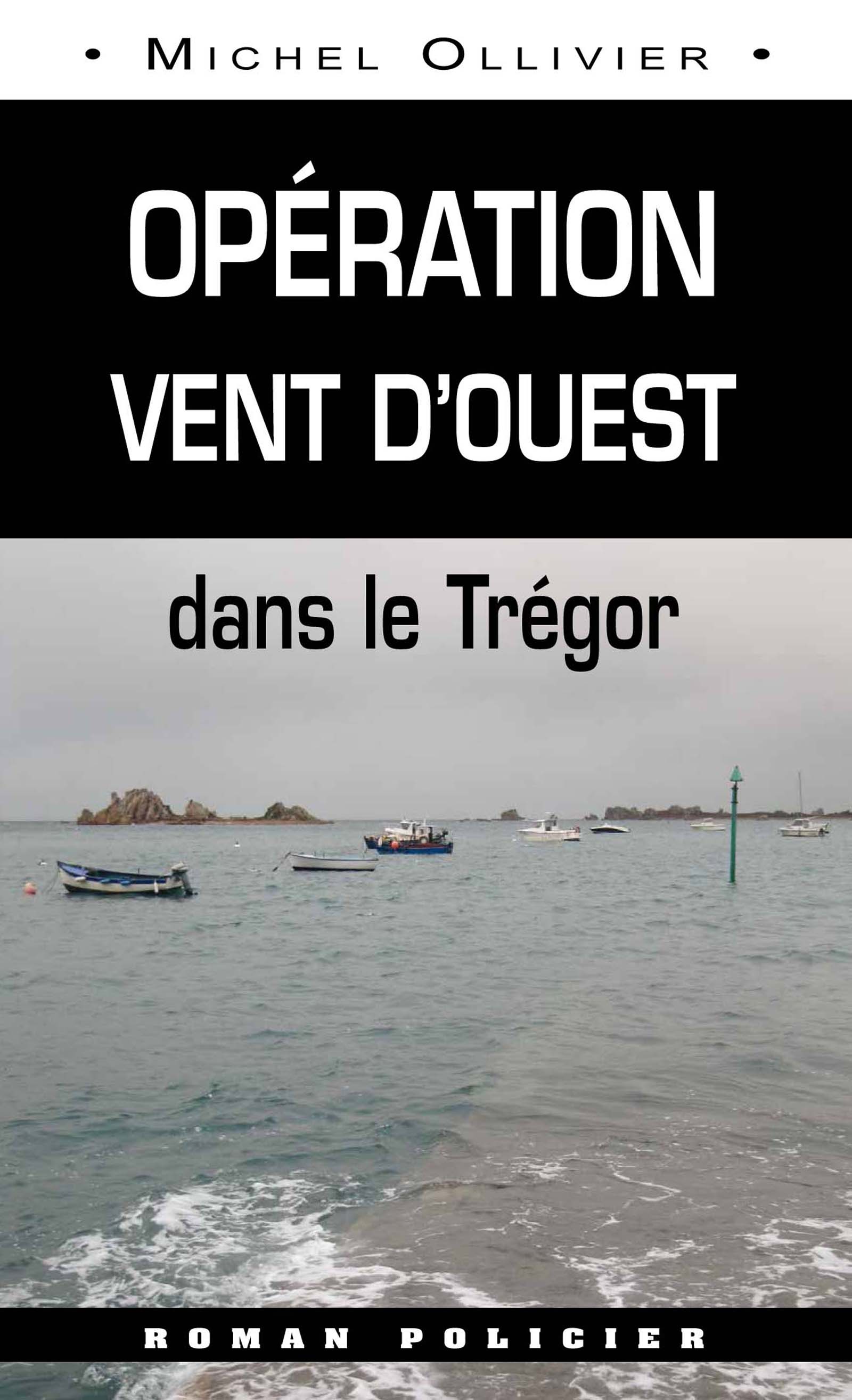 Opération vent d’Ouest dans le Trégor - Michel Ollivier - ebook