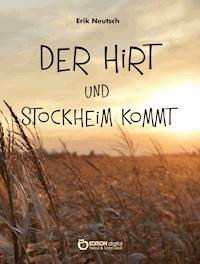 Der Hirt und Stockheim kommt - Erik Neutsch - ebook