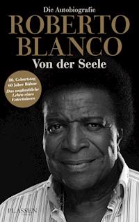 Roberto Blanco: Von der Seele - Roberto Blanco - ebook