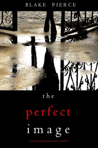 The Perfect Image (A Jessie Hunt Psychological Suspense Thriller—Book Sixteen) - Blake Pierce - ebook