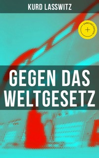Gegen das Weltgesetz - Kurd Lasswitz - ebook