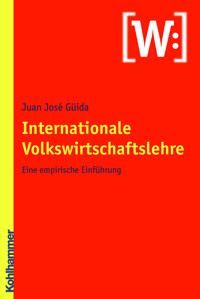 Internationale Volkswirtschaftslehre - Juan-José Güida - ebook