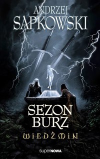 Wiedźmin. Sezon Burz - Andrzej Sapkowski - książka
