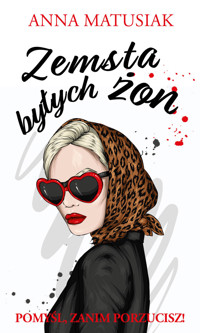 Książka na wieczór. Zemsta byłych żon - Matusiak Anna - ebook + książka