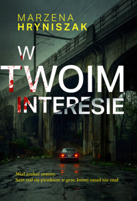 W twoim interesie - Marzena Hryniszak - ebook + książka