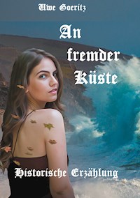 An fremder Küste - Uwe Goeritz - ebook