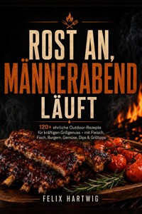 Rost an, Männerabend läuft - Felix Hartwig - ebook