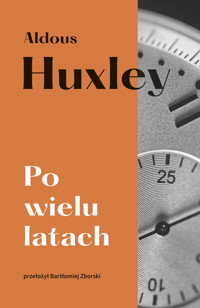 Po wielu latach - Aldous Huxley - ebook + książka