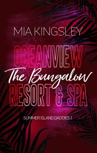 Oceanview Resort & Spa: The Bungalow - Mia Kingsley - ebook