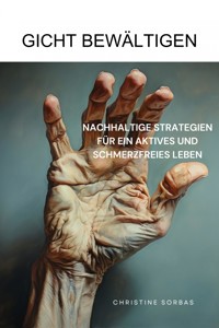 Gicht bewältigen - Christine Sorbas - ebook