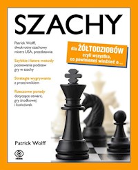 Szachy dla żółtodziobów - Wolff Patrick - książka