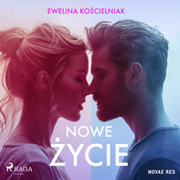 Nowe życie - Ewelina Kościelniak - ebook + audiobook + książka