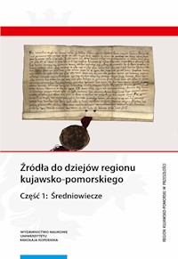 Źródła do dziejów regionu kujawsko-pomorskiego. - - książka