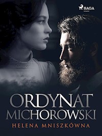 Ordynat Michorowski - Helena Mniszkówna - ebook + audiobook