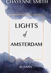 Lights of Amsterdam - Chayenne Smith - ebook