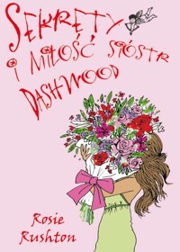 Sekrety i miłość sióstr Dashwood - Rushton Rosie - ebook