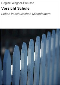 Vorsicht Schule - Regine Wagner-Preusse - ebook