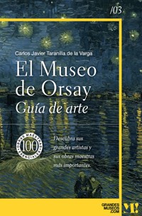 Museo de Orsay. Guía de Arte - Carlos Javier Taranilla - ebook