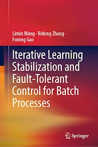 Iterative Learning Stabilization and Fault-Tolerant Control for Batch Processes - Limin Wang - ebook