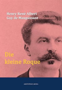 Die kleine Roque - Henry René Albert Guy de Maupassant - ebook