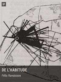 De l'habitude - Félix Ravaisson - ebook