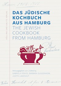 Das Jüdische Kochbuch aus Hamburg. The Jewish Cookbook from Hamburg -  - ebook