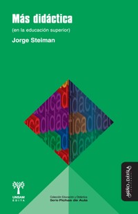 Más didáctica (en la educación superior) - Jorge Steiman - ebook