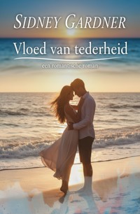 Vloed van tederheid: een romantische roman - Sidney Gardner - ebook