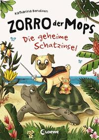 Zorro, der Mops (Band 3) - Die geheime Schatzinsel - Katharina Bendixen - ebook