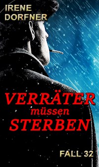 Verräter müssen sterben - Irene Dorfner - ebook