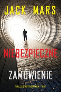 Niebezpieczne zamówienie (Thriller z Troyem Starkiem — Tom 7) - Jack Mars - ebook